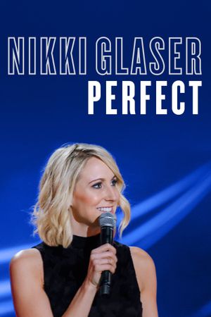 Nikki Glaser: Perfect's poster