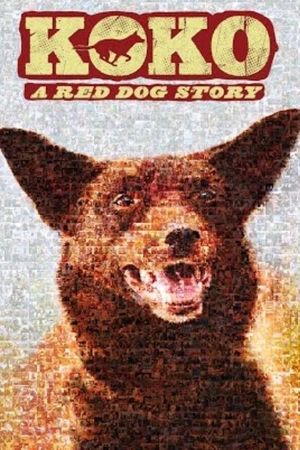 Koko: A Red Dog Story's poster