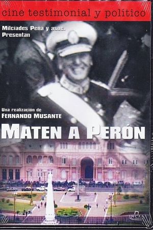 Maten a Perón's poster