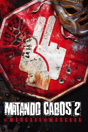 Matando Cabos 2, La Máscara del Máscara's poster