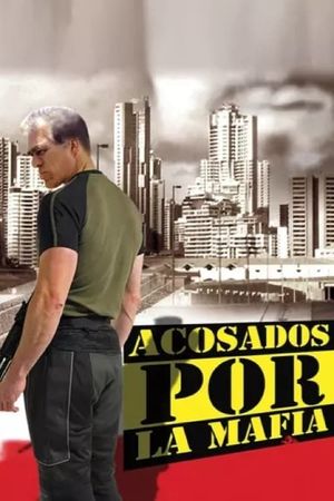 Acosados por la mafia's poster