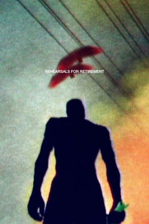 Rehearsals for Retirement's poster