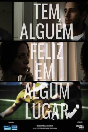 Tem alguém feliz em algum lugar's poster