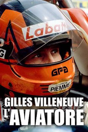 L'aviatore - Gilles Villeneuve's poster