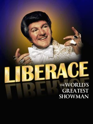Liberace: the World's Greatest Showman's poster