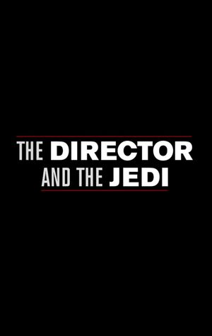 The Director and the Jedi's poster