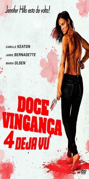 I Spit on Your Grave: Deja Vu's poster