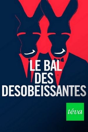 Le bal des désobéissantes's poster image