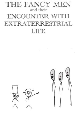 THE FANCY MEN AND THEIR ENCOUNTER WITH EXTRATERRESTRIAL LIFE's poster