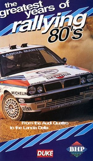 Greatest Years of Rallying 1980s's poster
