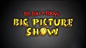 Ed, Edd n Eddy's Big Picture Show's poster