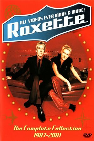 Roxette: All Videos Ever Made & More!'s poster