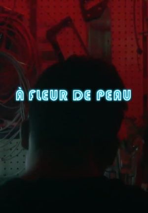 À fleur de peau's poster