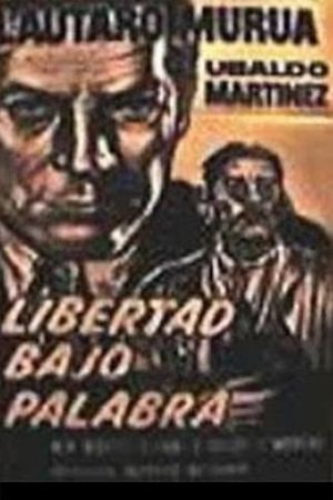 Libertad bajo palabra's poster