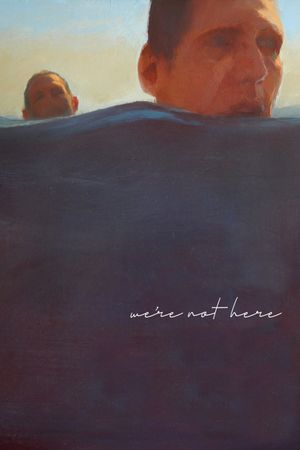 We're Not Here's poster image