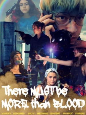 There Must Be More Than Blood's poster