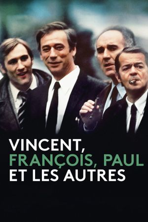 Vincent, François, Paul and the Others's poster