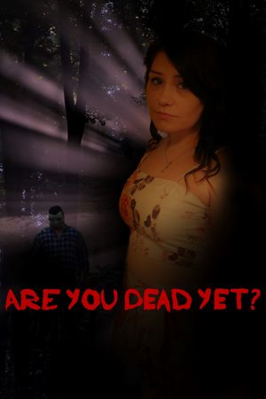 Are You Dead Yet?'s poster