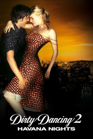 Dirty Dancing: Havana Nights's poster