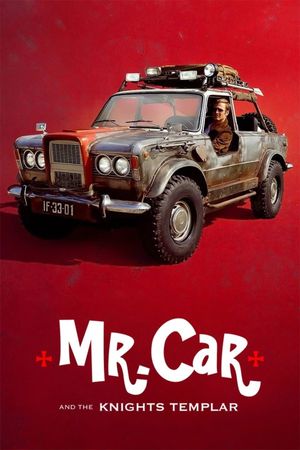 Mr. Car and the Knights Templar's poster