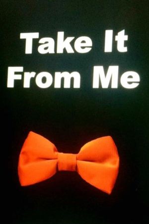 Take It From Me's poster