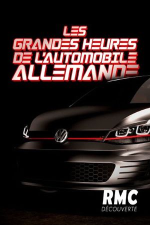 Les Grandes Heures de l'automobile allemande's poster