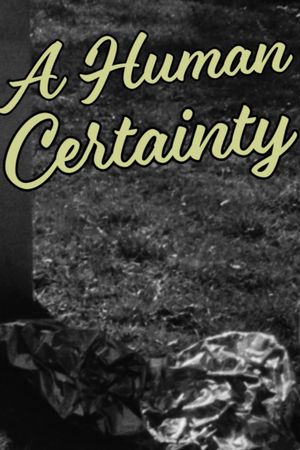 A Human Certainty's poster