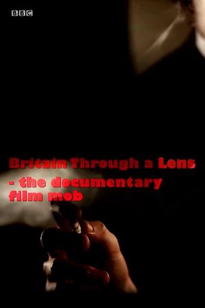 Britain Through a Lens - The Documentary Film Mob's poster image