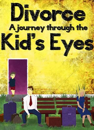 Divorce: A Journey Through the Kids' Eyes's poster