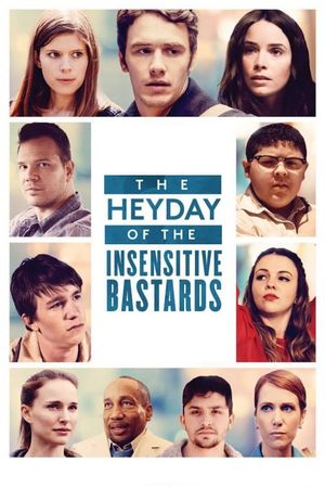 The Heyday of the Insensitive Bastards's poster