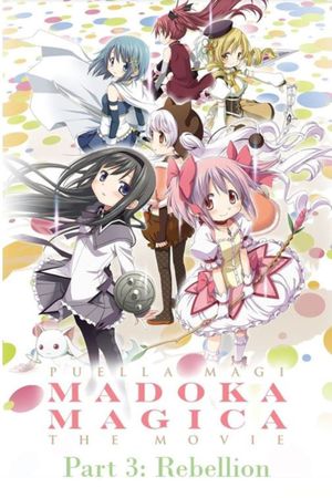Puella Magi Madoka Magica the Movie Part III: The Rebellion Story's poster