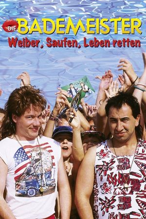 Die Bademeister – Weiber, saufen, Leben retten's poster