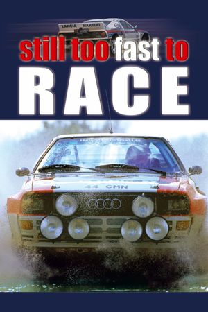 Still Too Fast to Race's poster