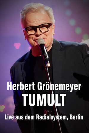 Herbert Grönemeyer - Tumult - Live aus dem Radialsystem, Berlin's poster