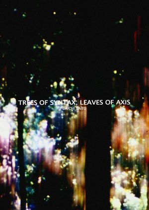 Trees of Syntax, Leaves of Axis's poster