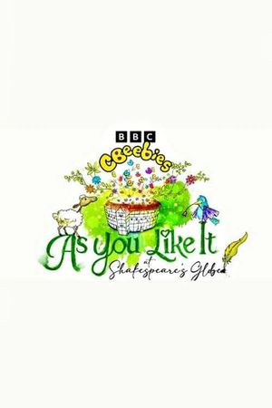 CBeebies Presents: As You Like It at Shakespeare's Globe's poster image