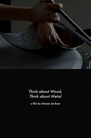 Think About Wood, Think About Metal's poster