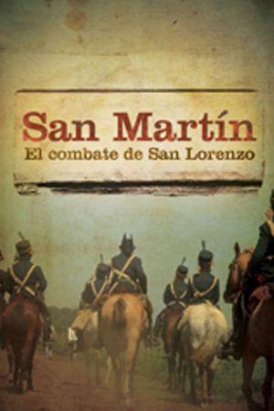 San Martin. El Combate de San Lorenzo's poster