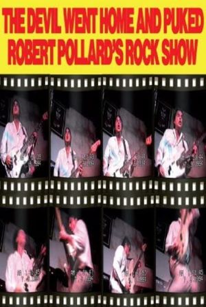 Robert Pollard: The Devil Went Home and Puked's poster