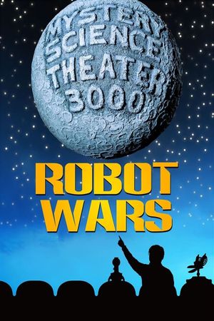 Mystery Science Theater 3000: Robot Wars's poster