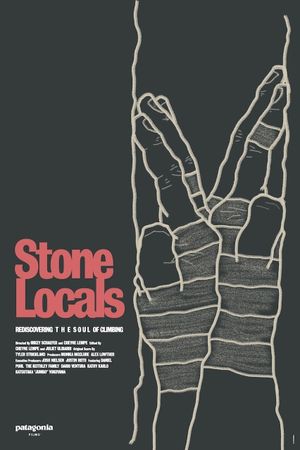 Stone Locals - Rediscovering the Soul of Climbing's poster