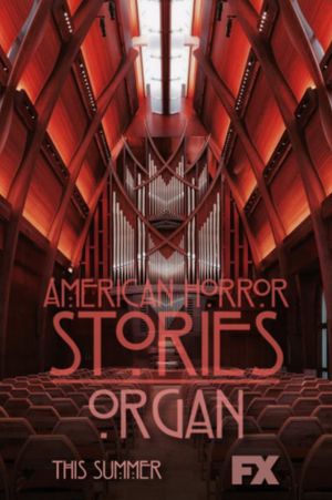 American Horror Stories: Organ's poster