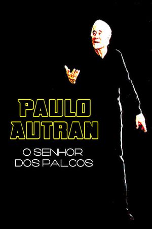 Paulo Autran - O Senhor dos Palcos's poster