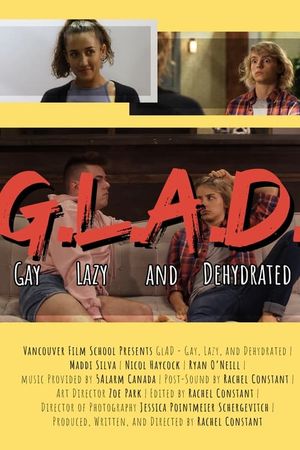 GLAD - Gay, Lazy, and Dehydrated's poster