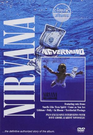 Classic Albums: Nirvana - Nevermind's poster