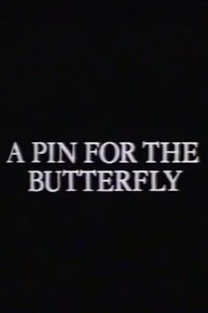 A Pin for the Butterfly's poster