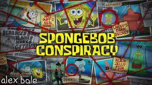 The SPONGEBOB CONSPIRACY Compilation's poster