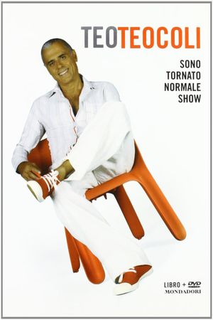 Teo Teocoli - Sono tornato normale show's poster