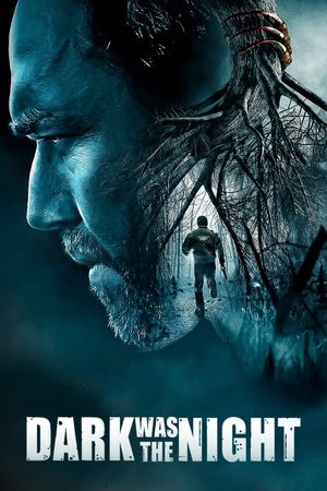 Dark Was the Night's poster