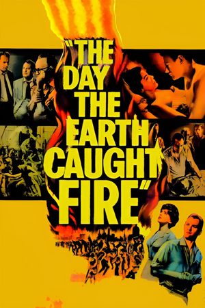 The Day the Earth Caught Fire's poster